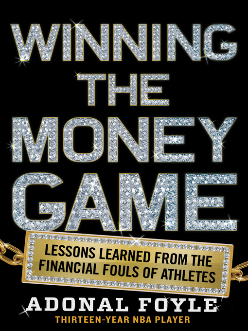 Title details for Winning the Money Game by Adonal Foyle - Available